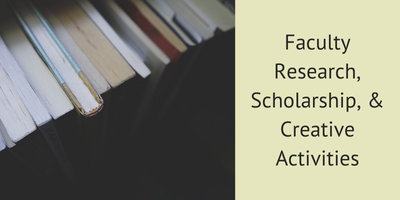 Go to Faculty Research, Scholarship, and Creative Activities