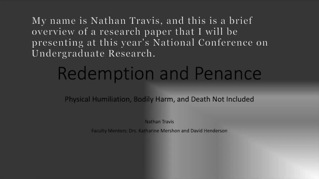 Redemption and Penance: Physical Humiliation, Bodily Harm, and Death Not Included